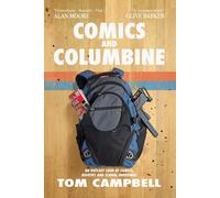 Tom Campbell Comics and Columbine (Tascabile)