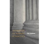 Tom Campbell Separation of Powers in Practice (Tascabile)
