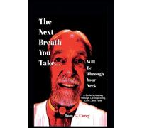 Tom Carey The Next Breath You Take (...will be through your neck) (Tascabile)