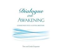 Tom Carpenter Dialogue on Awakening (Tascabile)