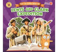 Tom Cat Learns about the Lewis and Clark Expedition