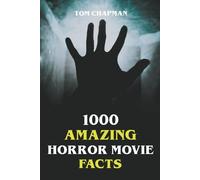 Tom Chapman 1000 Amazing Horror Movie Facts (Tascabile)