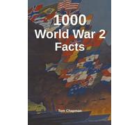 Tom Chapman 1000 World War 2 Facts (Tascabile)