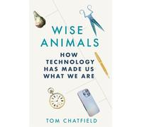 Tom Chatfield Wise Animals (Copertina rigida)
