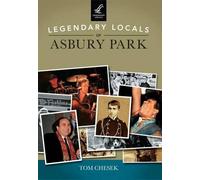 Tom Chesek Legendary Locals of Asbury Park, New Jersey (Tascabile)