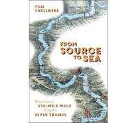 Tom Chesshyre From Source to Sea (Copertina rigida)