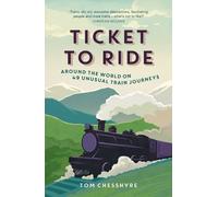 Tom Chesshyre Ticket to Ride (Tascabile)