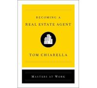 Tom Chiarella Becoming a Real Estate Agent (Copertina rigida) Masters at Work
