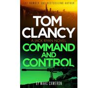 Tom Clancy Command and Control: The tense, superb new Jack Ryan thriller-Cameron