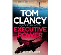 Tom Clancy Executive Power : The unputdownable new Jack Ryan thriller