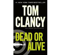 Tom Clancy Grant Blackwood Dead or Alive (Tascabile) Jack Ryan Novel