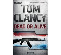Tom Clancy Grant Blackwood Michael Bayer Karl Dead or Alive: Thrille (Tascabile)