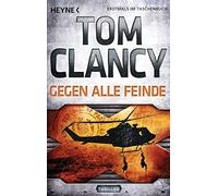 Tom Clancy Michael Bay Gegen alle Feinde: Thriller (MAX MOORE, Band (Tascabile)