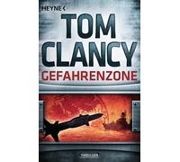 Tom Clancy Michael Bayer Gefahrenzone: Thriller (Jack Ryan, Band 15) (Tascabile)