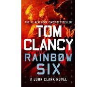 Tom Clancy Rainbow Six (Tascabile) John Clark Novel, A