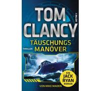 Tom Clancy Reiner Pfleiderer Mike Ma Täuschungsmanöver: Thriller. E (Tascabile)