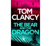 Tom Clancy The Bear and the Dragon (Tascabile) Jack Ryan
