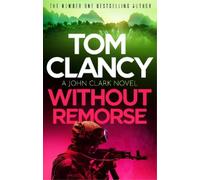 Tom Clancy Without Remorse (Tascabile) John Clark