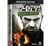 Tom Clancy's Splinter Cell Double Agent: Prima Official Game Guide: The Official Strategy Guide
