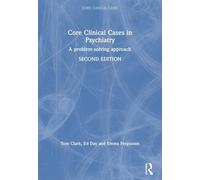 Tom Clark Ed Day Emma Fergusson Core Clinical Cases in Psychiatry (Tascabile)