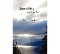 Tom Clark Something in the Air (Tascabile)