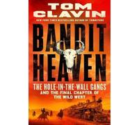Tom Clavin Bandit Heaven (Copertina rigida)