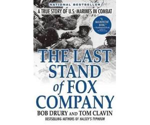 Tom Clavin Bob Drury The Last Stand of Fox Company (Tascabile)