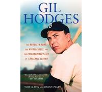Tom Clavin Dann Gill Hodges: The Brooklyn Bims, The Miracle Mets, an (Tascabile)