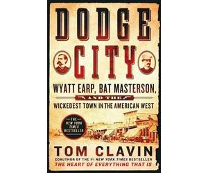 Tom Clavin Dodge City (Tascabile) Frontier Lawmen