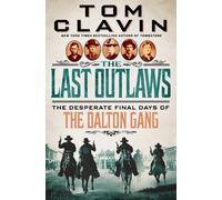 Tom Clavin The Last Outlaws (Copertina rigida)