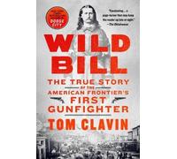 Tom Clavin Wild Bill (Tascabile) Frontier Lawmen
