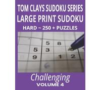 Tom Clays Sudoku Series - Hard Edition: Large Print Sudoku Puzzle Book for Adults and Seniors - 250+ Challenging Puzzles for Brain Training, Travel, and Relaxation