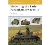 Tom Cockle Modelling the Early Panzerkampfwagen IV (Tascabile) Osprey Modelling