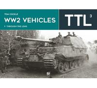 Tom Cockle WW2 Vehicles (Copertina rigida) Through the Lens