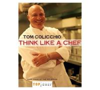Tom Colicchio Think Like a Chef (Tascabile)