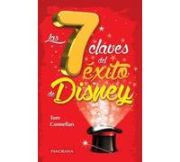 Tom Connellan Las 7 Claves del Éxito de Disney / Inside the Magic Ki (Tascabile)