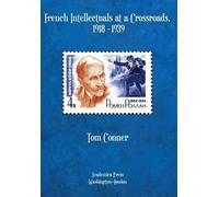 Tom Conner French Intellectuals at a Crossroads, 1918-1939 (Copertina rigida)