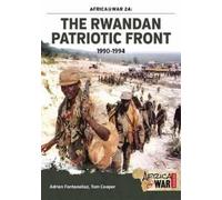 Tom Cooper Adrien Fontanellaz The Rwandan Patriotic Front 1990-1994 (Tascabile)