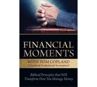 Tom Copland Financial Moments with Tom Copland (Tascabile)
