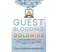 Tom Corson-Knowles Guest Blogging Goldmine (Tascabile)