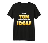 Tom Costume IDGAF Meme Personalized First Name Thomas Joke Maglietta Premium