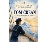 TOM CREAN: The Boy who followed the horizon