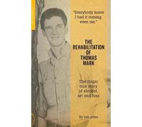 Tom Crites The Rehabilitation of Thomas Mark (Tascabile)