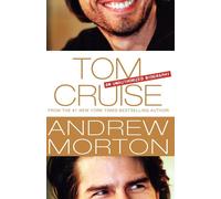 Tom Cruise: An Unauthorized Biography