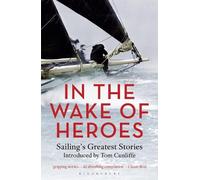 Tom Cunliffe In the Wake of Heroes (Tascabile)