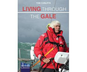 Tom Cunliffe Living Through The Gale (Tascabile) Skipper's Library
