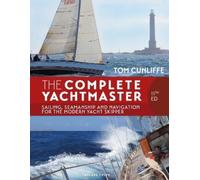 Tom Cunliffe The Complete Yachtmaster 11th edition (Copertina rigida)
