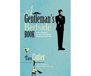 Tom Cutler A Gentleman's Bedside Book (Copertina rigida)
