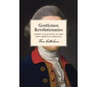 Tom Cutterham Gentlemen Revolutionaries (Copertina rigida)