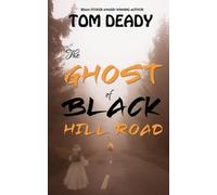 Tom Deady The Ghost of Black Hill Road (Tascabile)